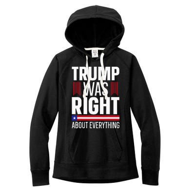 Pro Donald Trump Trump Was Right About Everything Women's Fleece Hoodie