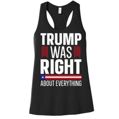 Pro Donald Trump Trump Was Right About Everything Women's Racerback Tank