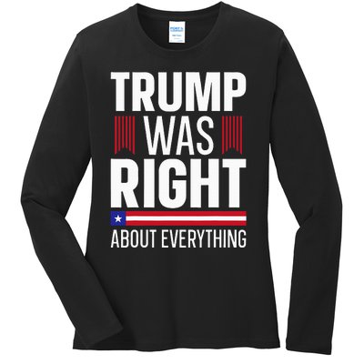 Pro Donald Trump Trump Was Right About Everything Ladies Long Sleeve Shirt