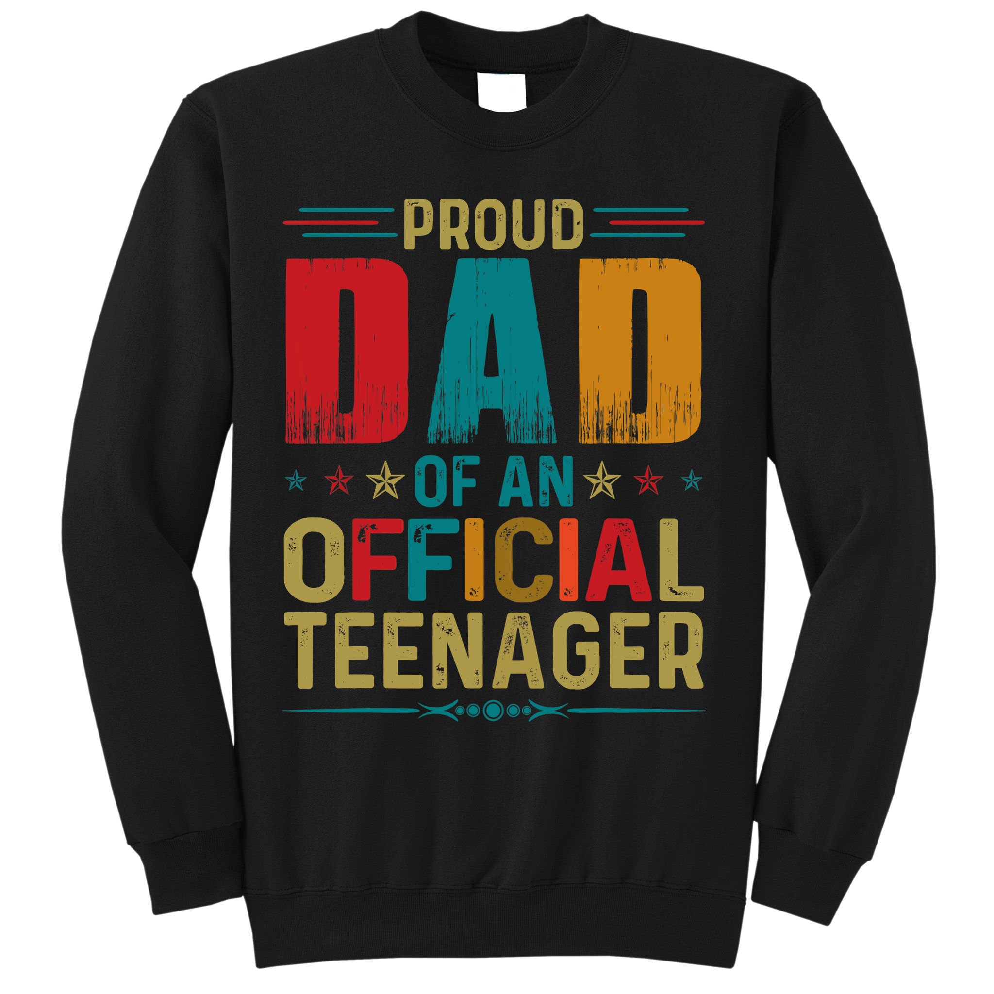 Proud Dad Teenager Funny Bday Party 13 Year Old Sweatshirt