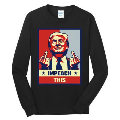 Pro Donald Trump Gifts Republican Conservative Impeach This Tall Long Sleeve T-Shirt