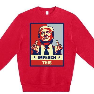 Pro Donald Trump Gifts Republican Conservative Impeach This Premium Crewneck Sweatshirt