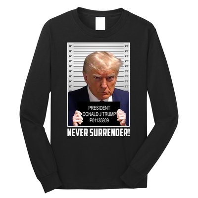 President Donald Trump Mugshot Never Surrender Long Sleeve Shirt