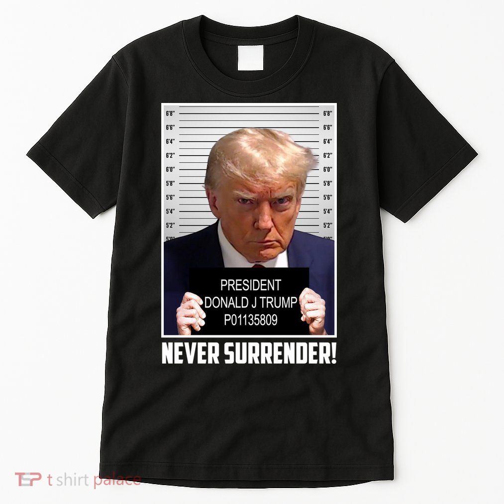 President Donald Trump Mugshot Never Surrender Tall T-Shirt