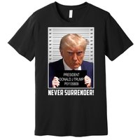 President Donald Trump Mugshot Never Surrender Premium T-Shirt