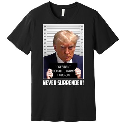 President Donald Trump Mugshot Never Surrender Premium T-Shirt