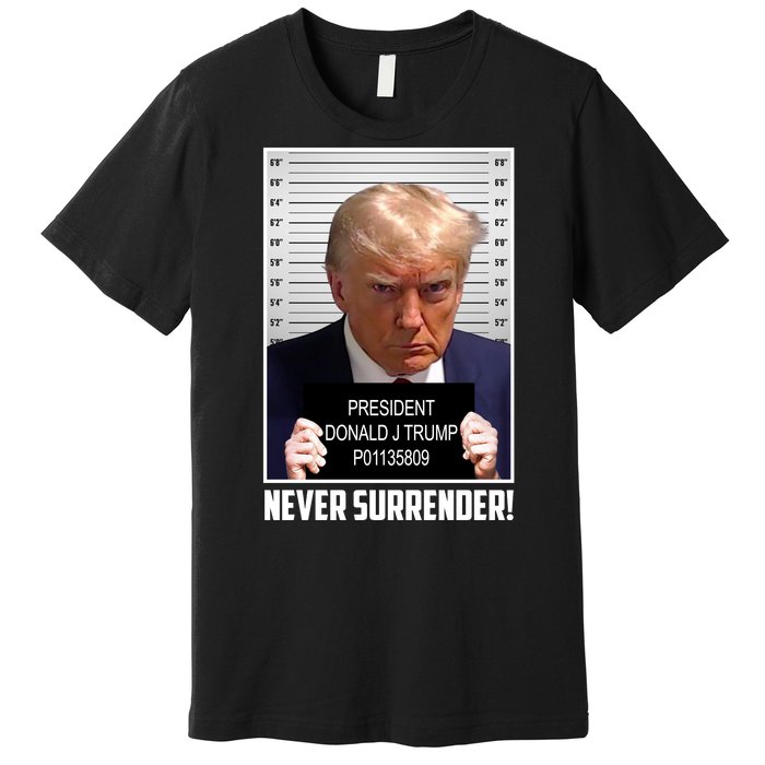 President Donald Trump Mugshot Never Surrender Premium T-Shirt