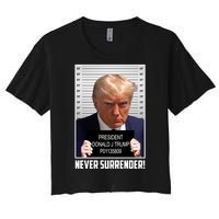 President Donald Trump Mugshot Never Surrender Women's Crop Top Tee