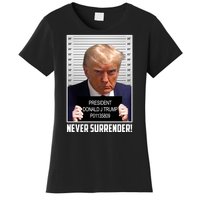 President Donald Trump Mugshot Never Surrender Women's T-Shirt