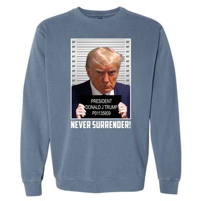 President Donald Trump Mugshot Never Surrender Garment-Dyed Sweatshirt