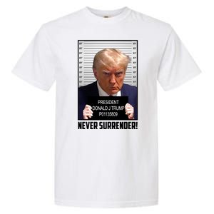 President Donald Trump Mugshot Never Surrender Garment-Dyed Heavyweight T-Shirt