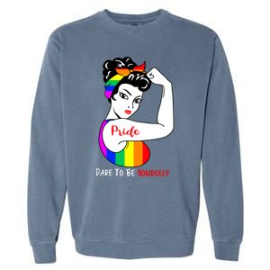 Pride Dare To Be Yourself Funny Lgbt Pride Funny Gift Garment-Dyed Sweatshirt