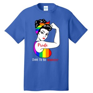 Pride Dare To Be Yourself Funny Lgbt Pride Funny Gift Tall T-Shirt