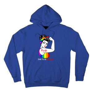 Pride Dare To Be Yourself Funny Lgbt Pride Funny Gift Tall Hoodie