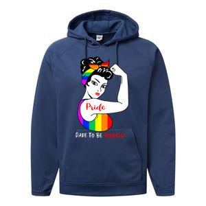 Pride Dare To Be Yourself Funny Lgbt Pride Funny Gift Performance Fleece Hoodie