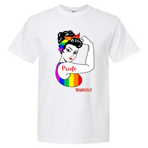 Pride Dare To Be Yourself Funny Lgbt Pride Funny Gift Garment-Dyed Heavyweight T-Shirt