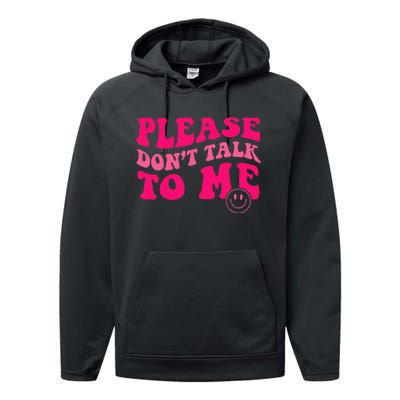 Please DonT Talk To Me Groovy Performance Fleece Hoodie