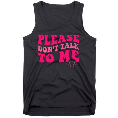 Please DonT Talk To Me Groovy Tank Top