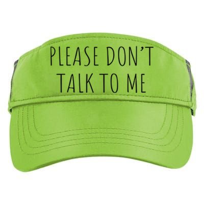 Please Don't Talk To Me Cool Gift Adult Drive Performance Visor