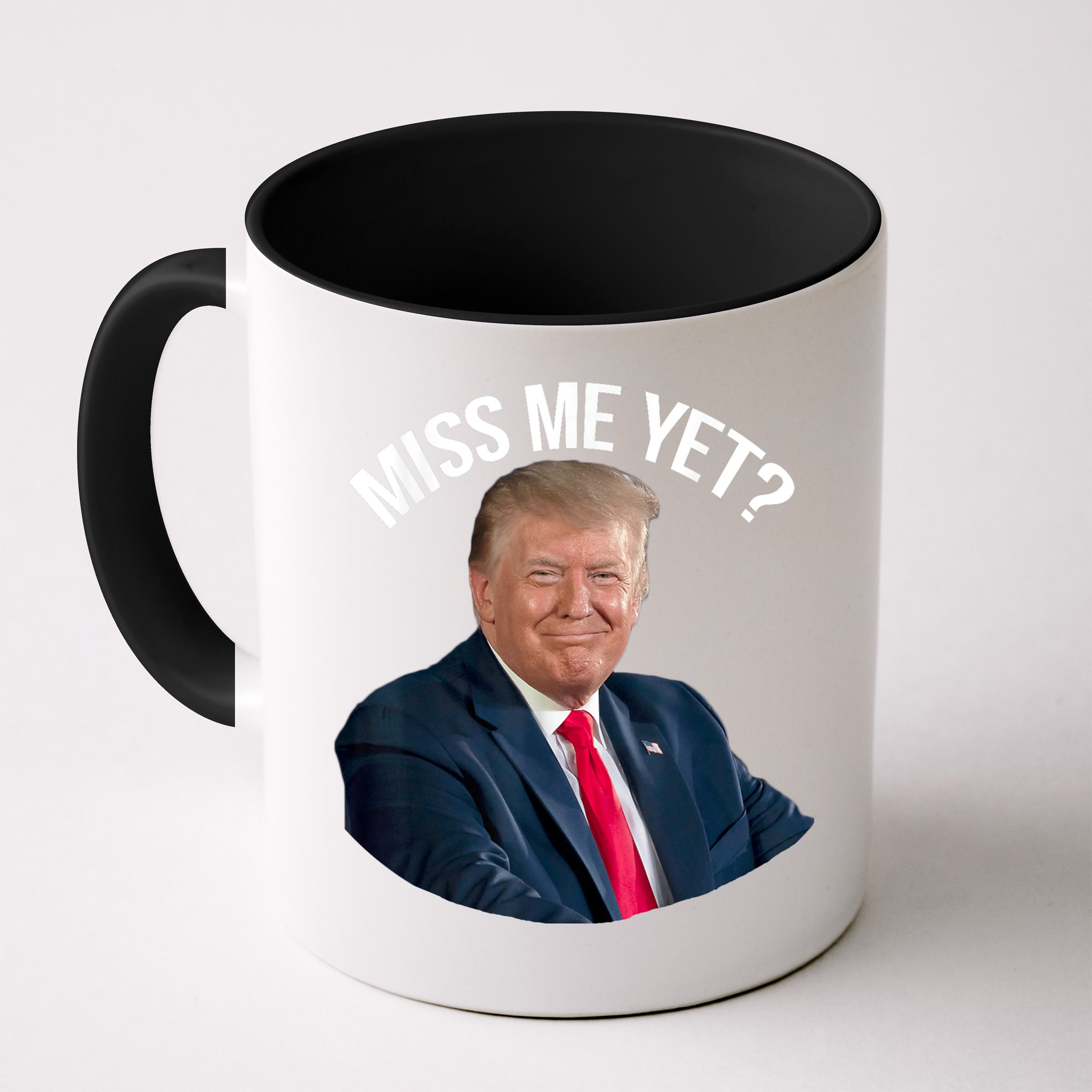 President Donald Trump Miss Me Yet Funny Political 2024 Mug