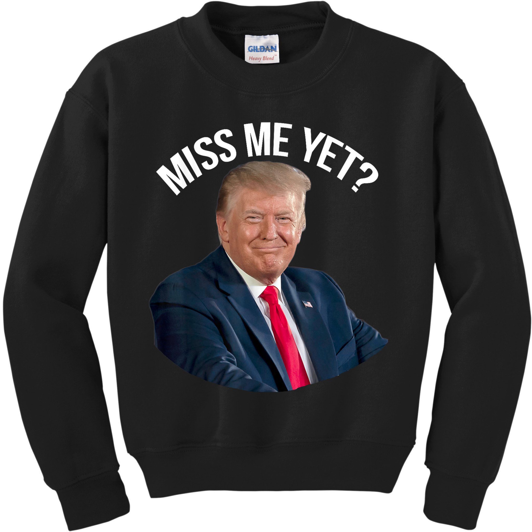 President Donald Trump Miss Me Yet Funny Political 2024 Kids Sweatshirt