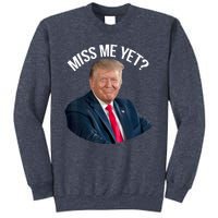 President Donald Trump Miss Me Yet Funny Political 2024 Sweatshirt