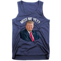 President Donald Trump Miss Me Yet Funny Political 2024 Tank Top