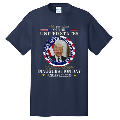 President Donald Trump Inauguration Day 2025 Tall T-Shirt