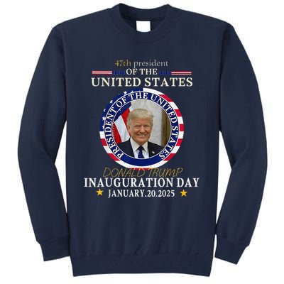 President Donald Trump Inauguration Day 2025 Tall Sweatshirt