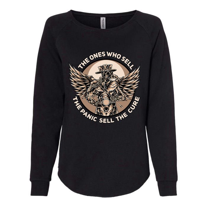 Plague Doctor The Ones Who Sell The Panic Sell The Cure Womens California Wash Sweatshirt