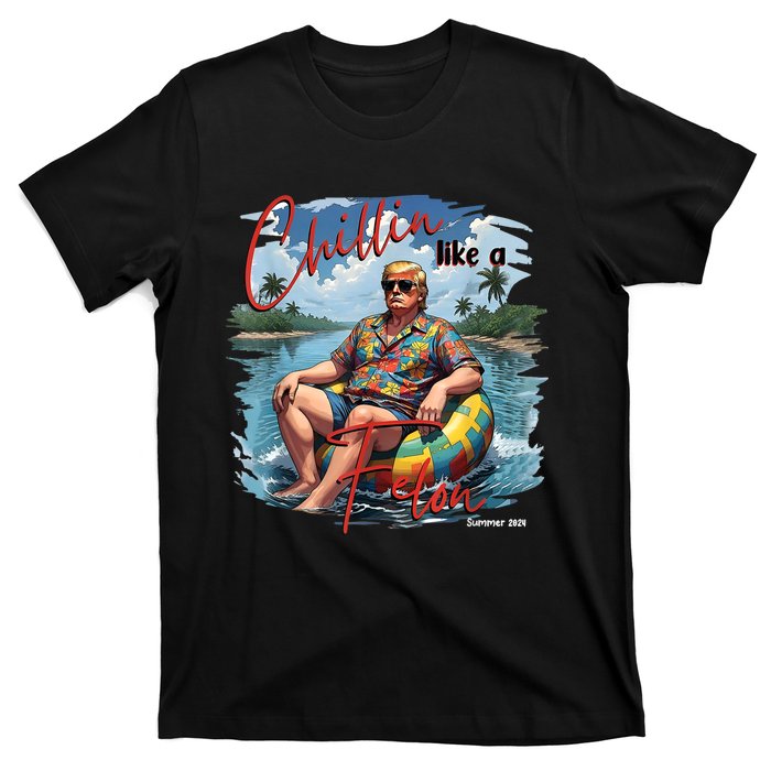 President Donald Trump Chillin Like A Felon Summer 2024 T-Shirt