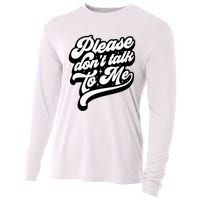 Please DonT Talk To Me Cooling Performance Long Sleeve Crew