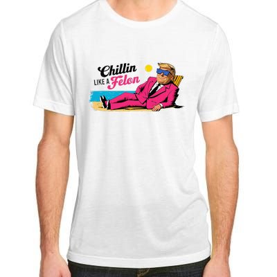 President Donald Trump Chillin Like A Felon Summer 2024 Adult ChromaSoft Performance T-Shirt