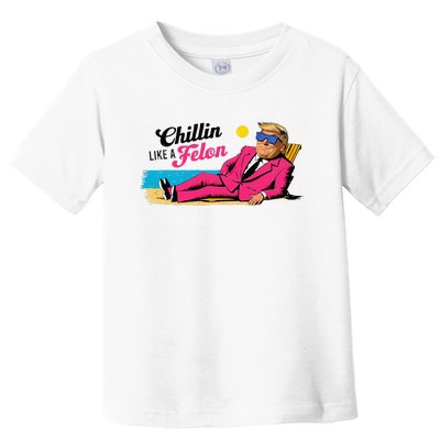 President Donald Trump Chillin Like A Felon Summer 2024 Toddler T-Shirt