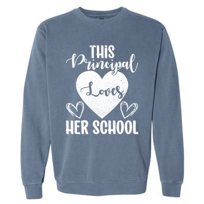 Principals Day This Principal Loves Her School Principal Day Gift Garment-Dyed Sweatshirt