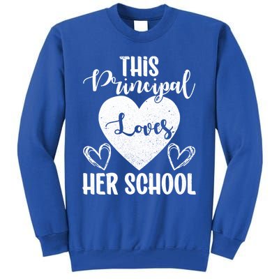 Principals Day This Principal Loves Her School Principal Day Gift Tall Sweatshirt