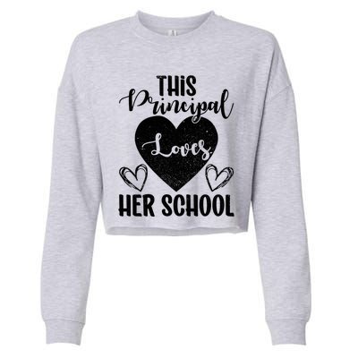 Principals Day This Principal Loves Her School Principal Day Gift Cropped Pullover Crew