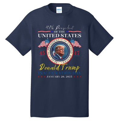 President Donald Trump Inauguration Day 2025 47th Usa Flag Tall T-Shirt