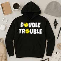 Pickleball Double Trouble Team Hoodie