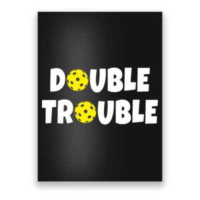 Pickleball Double Trouble Team Poster