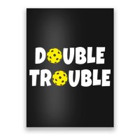 Pickleball Double Trouble Team Poster