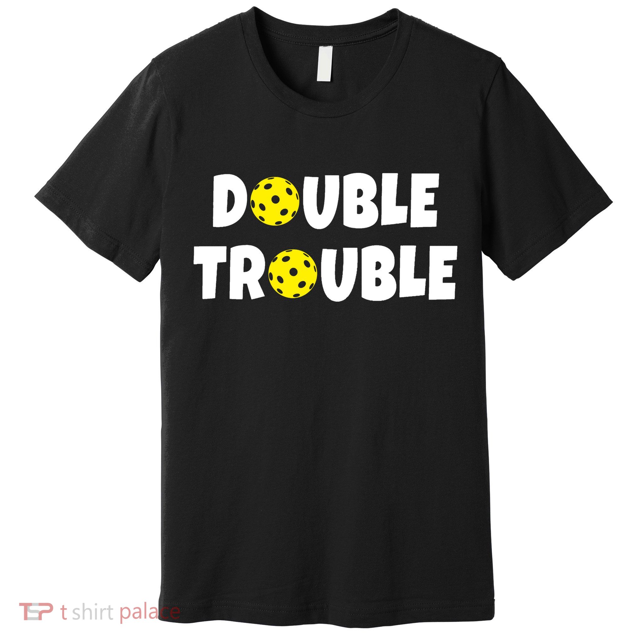 Pickleball Double Trouble Team Premium T-Shirt