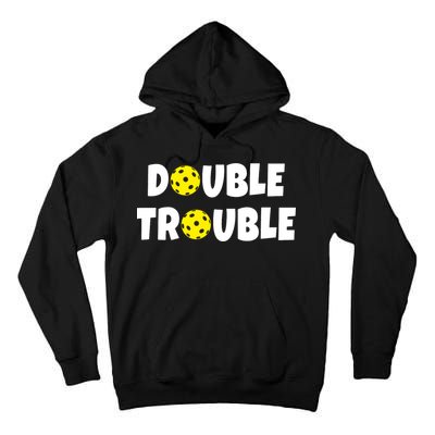 Pickleball Double Trouble Team Tall Hoodie