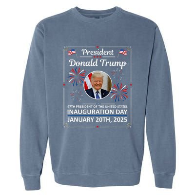 President Donald Trump Inauguration Day 2025 Memorabilia Garment-Dyed Sweatshirt