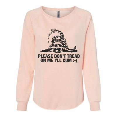 Please Don't Tread On Me I'll Cum Womens California Wash Sweatshirt