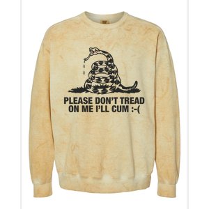 Please Don't Tread On Me I'll Cum Colorblast Crewneck Sweatshirt