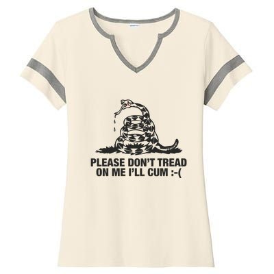 Please Don't Tread On Me I'll Cum Ladies Halftime Notch Neck Tee