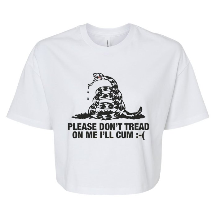 Please Don't Tread On Me I'll Cum Bella+Canvas Jersey Crop Tee