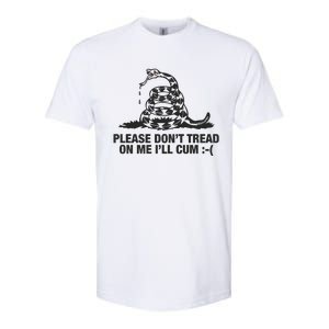 Please Don't Tread On Me I'll Cum Softstyle CVC T-Shirt