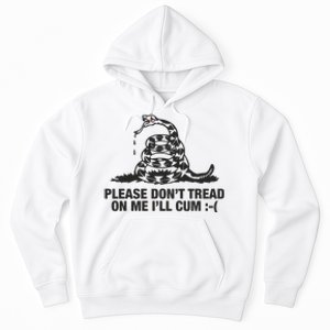 Please Don't Tread On Me I'll Cum Hoodie